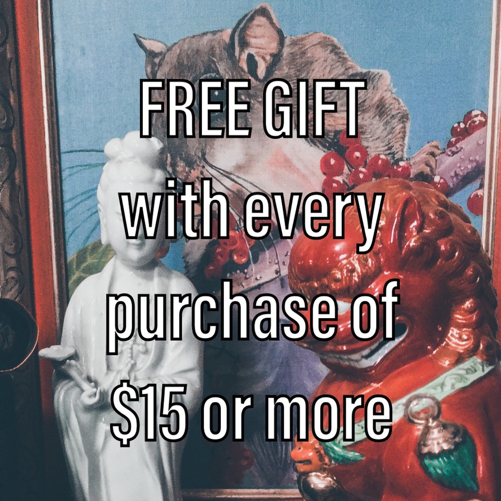 FREE GIFT with every purchase of $15 or more!